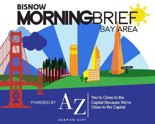 Bisnow Morning Brief Bay Area (SF + SJ + SV)